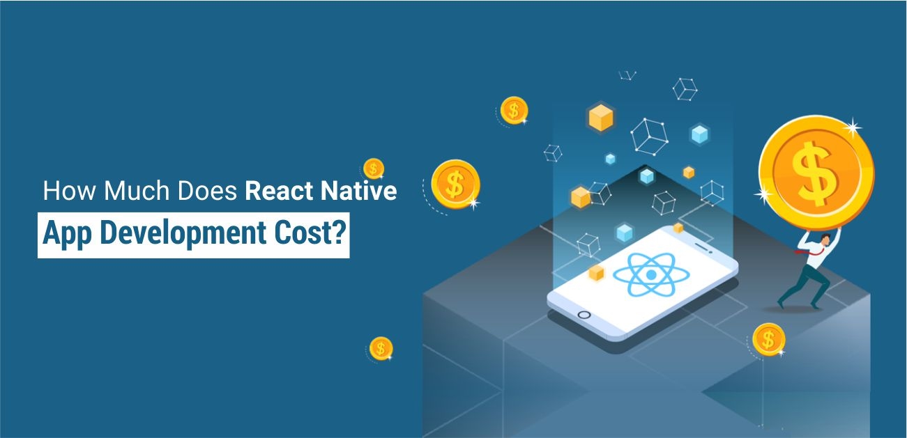 How Much Does React Native App Development Cost?