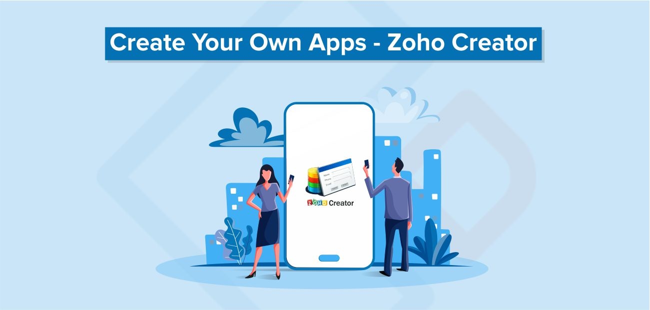 Create Your Own Apps &#8211; Zoho Creator
