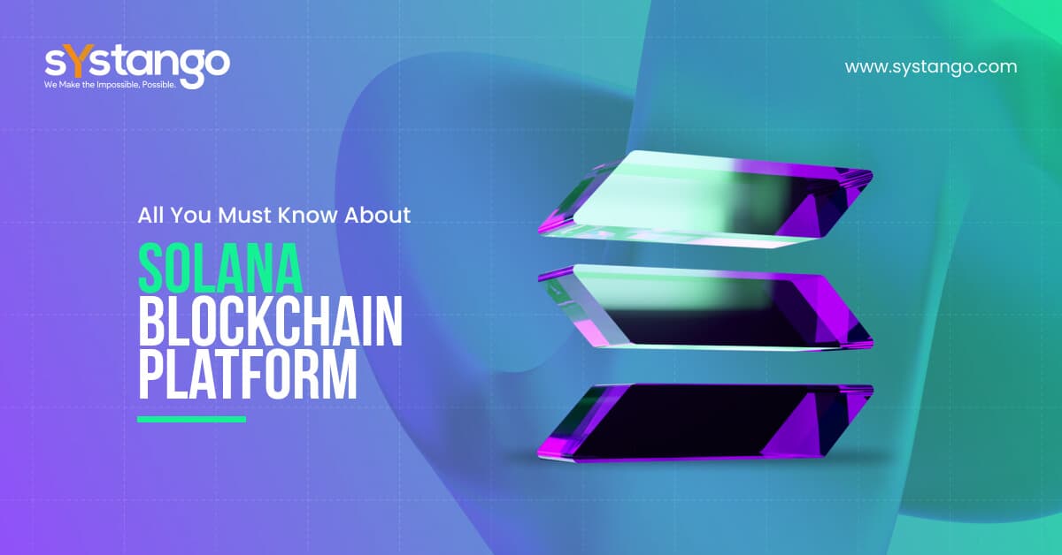 All You Must Know About Solana Blockchain Platform