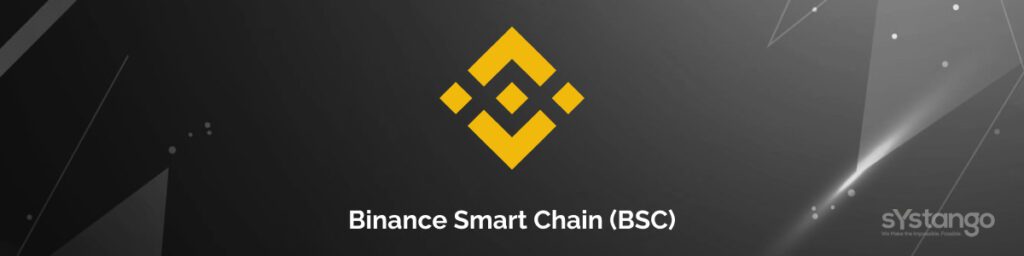 Binance Smart Chain-Best Blockchain Platform- Systango