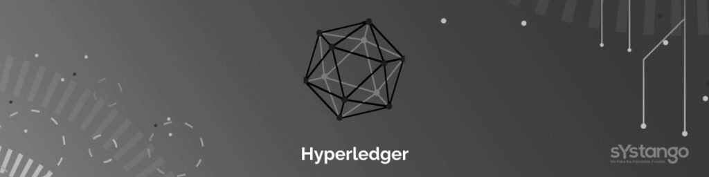 Hyperledger-Best Blockchain Platform- Systango