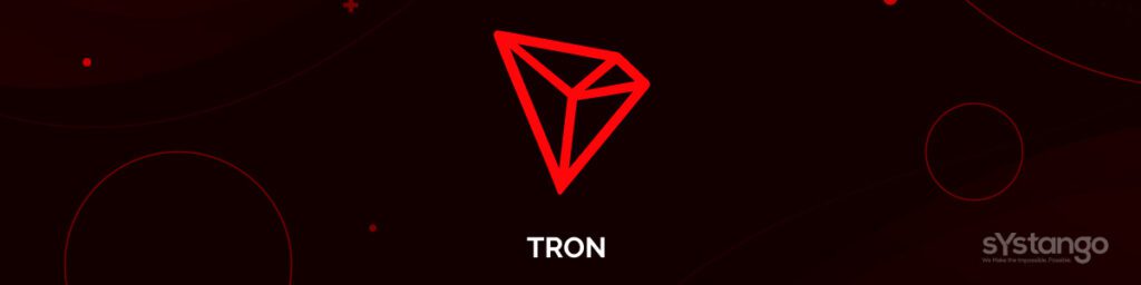 Tron-Best Blockchain Platform- Systango