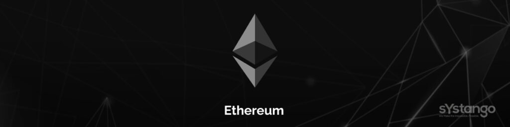 Ethereum-Best Blockchain Platform- Systango